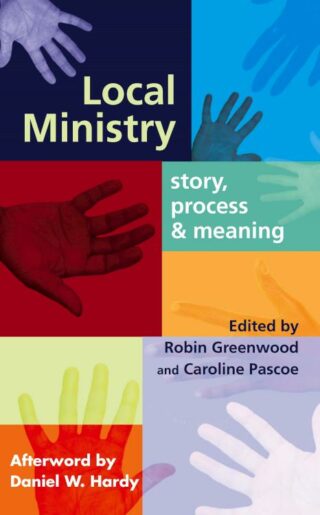 9780281057139 Local Ministry : Story Process And Meaning