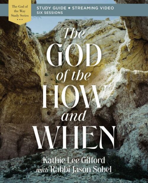 9780310156543 God Of The How And When Study Guide Plus Streaming Video (Student/Study Guide)