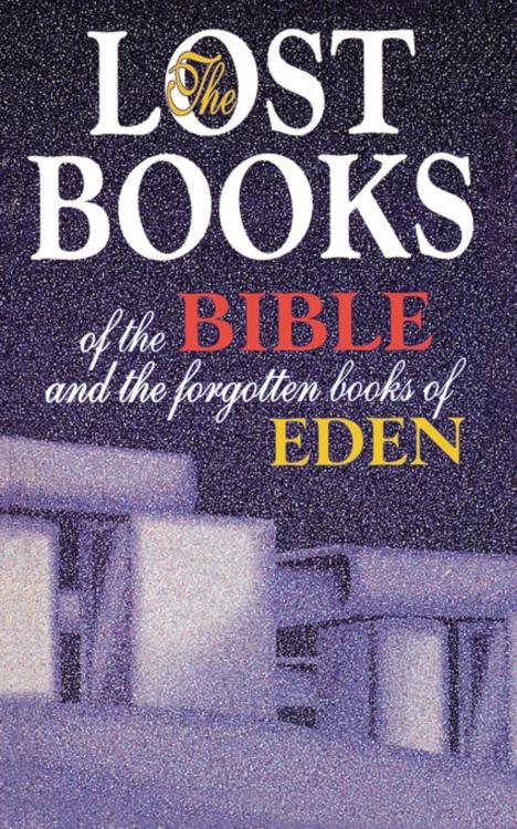 9780529020611 Lost Books Of The Bible And The Forgotten Books Of Eden