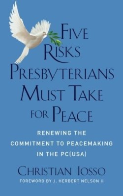 9780664262853 5 Risks Prebyterians Must Take For Peace