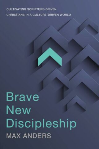 9780718030643 Brave New Discipleship