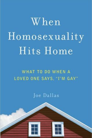 9780736962056 When Homosexuality Hits Home