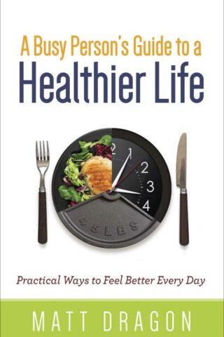 9780736975469 Busy Persons Guide To A Healthier Life