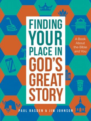 9780736981217 Finding Your Place In Gods Great Story
