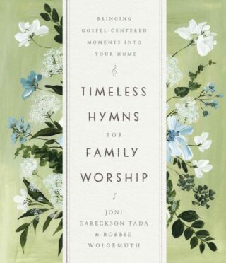 9780736983389 Timeless Hymns For Family Worship