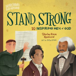 9780736986113 Stand Strong : 10 Inspiring Men Of God