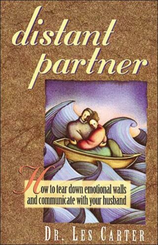 9780785275510 Distant Partner : How To Tear Down Emotional Walls And Communicate With You