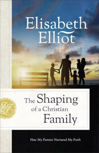 9780800742850 Shaping Of A Christian Family