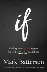 9780801016059 If : Trading Your If Only Regrets For Gods What If Possibilities (Reprinted)