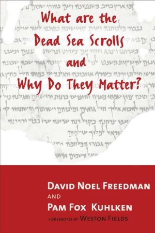 9780802844248 What Are The Dead Sea Scrolls And Why Do They Matter