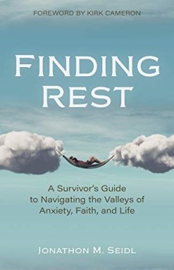 9780825446719 Finding Rest : A Survivor's Guide To Navigating The Valleys Of Anxiety