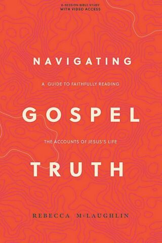 9781087768373 Navigating Gospel Truth Bible Study Book With Video Access (Student/Study Guide)