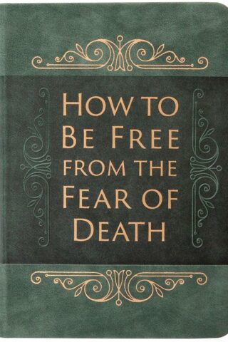 9781424562817 How To Be Free From The Fear Of Death