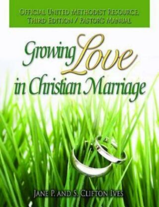 9781426757914 Growing Love In Christian Marriage Pastors Manual