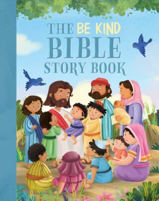 9781496478726 Be Kind Bible Storybook