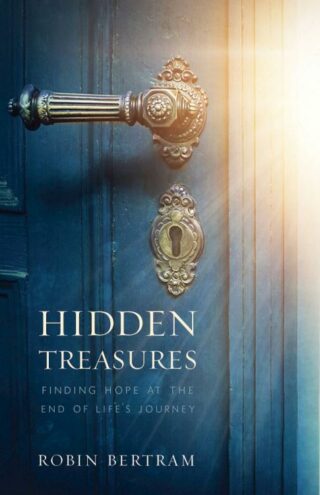9781501845468 Hidden Treasures : Finding Hope At The End Of Lifes Journey