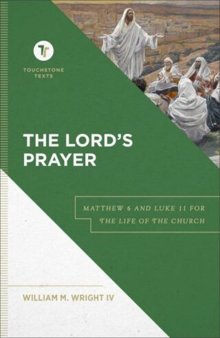 9781540963062 Lords Prayer : Matthew 6 And Luke 11 For The Life Of The Church