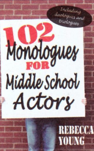 9781566081849 102 Monologues For Middle School Actors