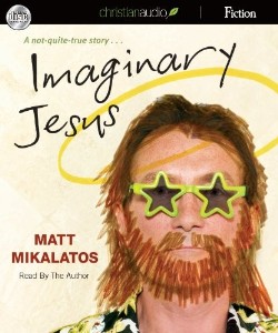 9781596442498 Imaginary Jesus : A Not Quite True Story (Audio CD)