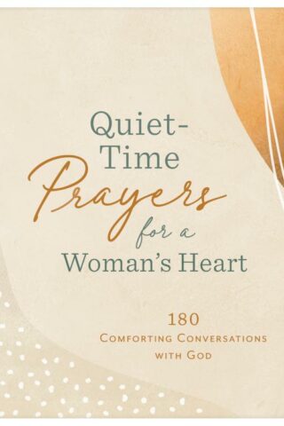 9781636094922 Quiet Time Prayers For A Womans Heart