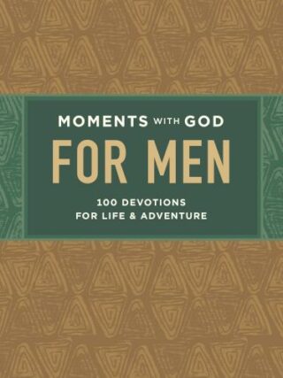 9781640701724 Moments With God For Men