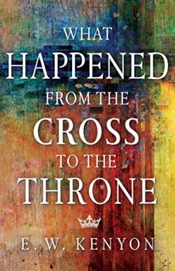 9781641234498 What Happened From The Cross To The Throne
