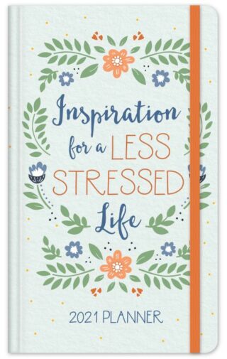 9781643524887 2021 Planner Inspiration For A Less Stressed Life