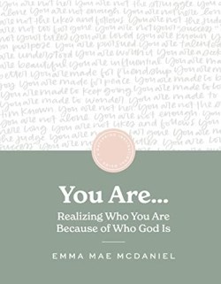 9781648707957 You Are : Realizing Who You Are Because Of Who God Is