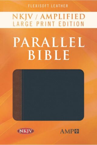 9781683071518 NKJV Amplified Parallel Bible Large Print Edition