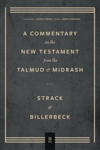 9781683595472 Commentary On The New Testament From The Talmud And Midrash Volume 3