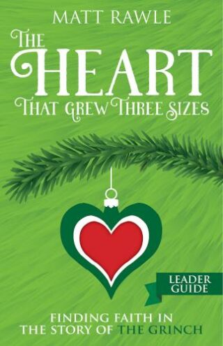 9781791017347 Heart That Grew Three Sizes Leader Guide