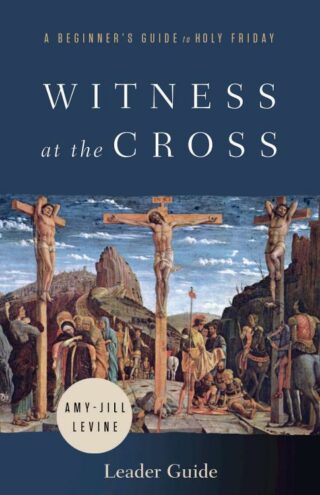 9781791021146 Witness At The Cross Leader Guide