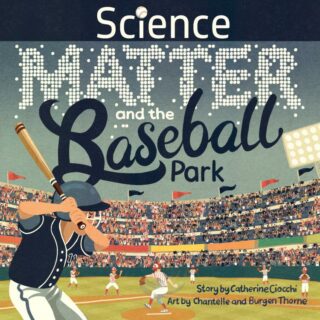 9781957655024 Science Matter And The Baseball Park
