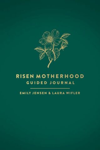 9780736987899 Risen Motherhood Guided Journal
