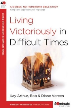 9780307457677 Living Victoriously In Difficult Times
