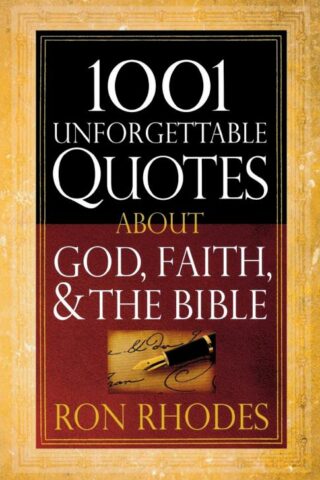 9780736928489 1001 Unforgettable Quotes About God Faith And The Bible
