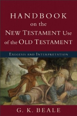 9780801038969 Handbook On The New Testament Use Of The Old Testament (Reprinted)