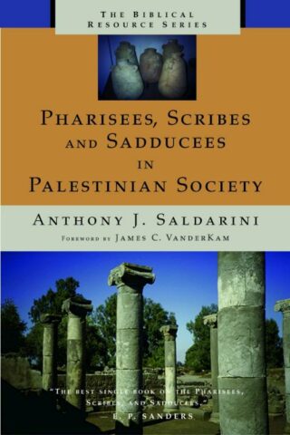 9780802843586 Pharisees Scribes And Sadducees In Palestinian Society