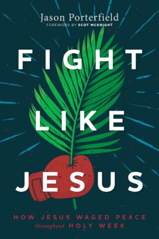 9781513809342 Fight Like Jesus