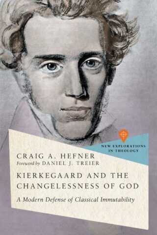 9781514005446 Kierkegaard And The Changelessness Of God