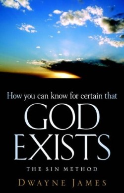 9781597818612 How You Can Know For Certain That God Exists