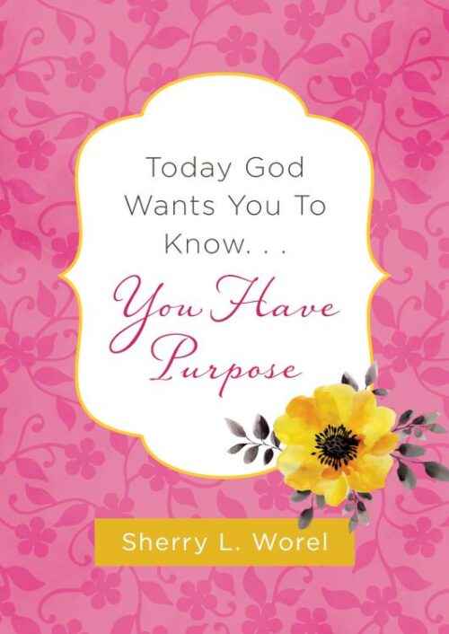 9781643522647 Today God Wants You To Know You Have Purpose