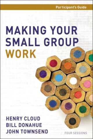9780310687450 Making Your Small Group Work Participants Guide (Student/Study Guide)