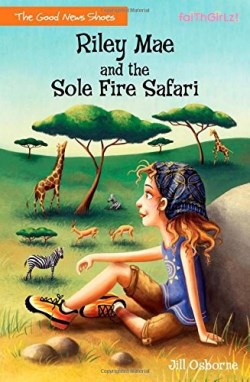 9780310742838 Riley Mae And The Sole Fire Safari