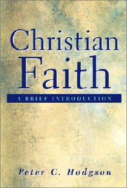 9780664224172 Christian Faith : A Brief Introduction