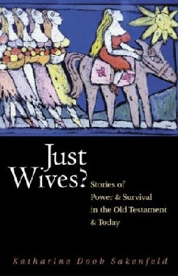 9780664226602 Just Wives : Stories Of Power And Survival In The Old Testament And Today
