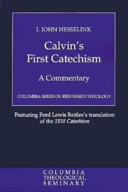 9780664227258 Calvins First Catechism