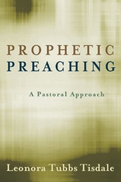 9780664233327 Prophetic Preaching : A Pastoral Approach