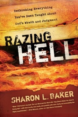9780664236540 Razing Hell : Rethinking Everything Youve Been Taught About Gods Wrath And