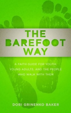9780664238025 Barefoot Way : A Faith Guide For Youth Young Adults And The People Who Walk